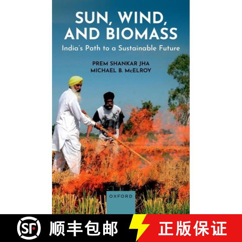 【3-4周达】Sun, Wind, and Biomass: India's Path to a Sustainable Future [9780198944737]
