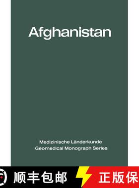 【3-4周达】Afghanistan: Eine geographisch-medizinische Landeskunde / A Geomedical Monograph [9783642484490]