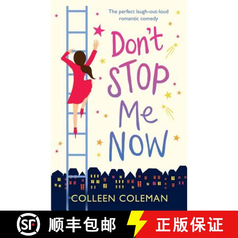 【2-3周达】Don't Stop Me Now: The perfect laugh out loud romantic comedy [9781786811479]