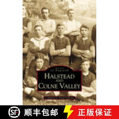 【3-4周达】Halstead and Colne Valley: Images of England [9780752415062]