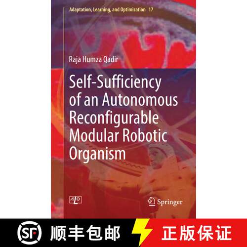 【3-4周达】精装 Self-Sufficiency of an Autonomous Reconfigurable Modular Robotic Organism [9783319102887]