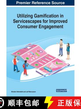 【3-4周达】Utilizing Gamification in Servicescapes for Improved Consumer Engagement [9781799819714]