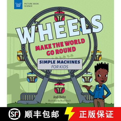 【3-4周达】Wheels Make the World Go Round: Simple Machines for Kids [9781647411077]