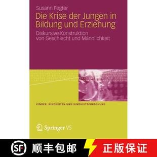 【3-4周达】Die Krise der Jungen in Bildung und Erziehung : Diskursive Konstruktion von Geschlecht und... [9783531186016]