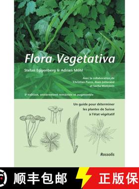 预订 Flora Vegetativa: Un Guide de Déterminer les Plantes de Suisse à l'État Végétatif [Flora Ve... [9782940585410]