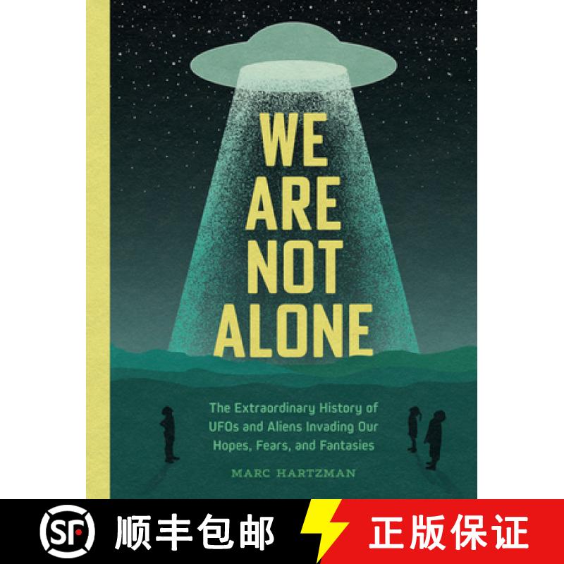 【3-4周达】We Are Not Alone: The Extraordinary History of UFOs and Aliens Invading Our Hopes, Fears, ... [9781683693352]
