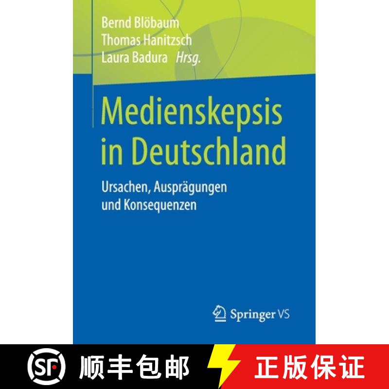 【3-4周达】Medienskepsis in Deutschland : Ursachen, Ausprägungen und Konsequenzen [9783658313685]