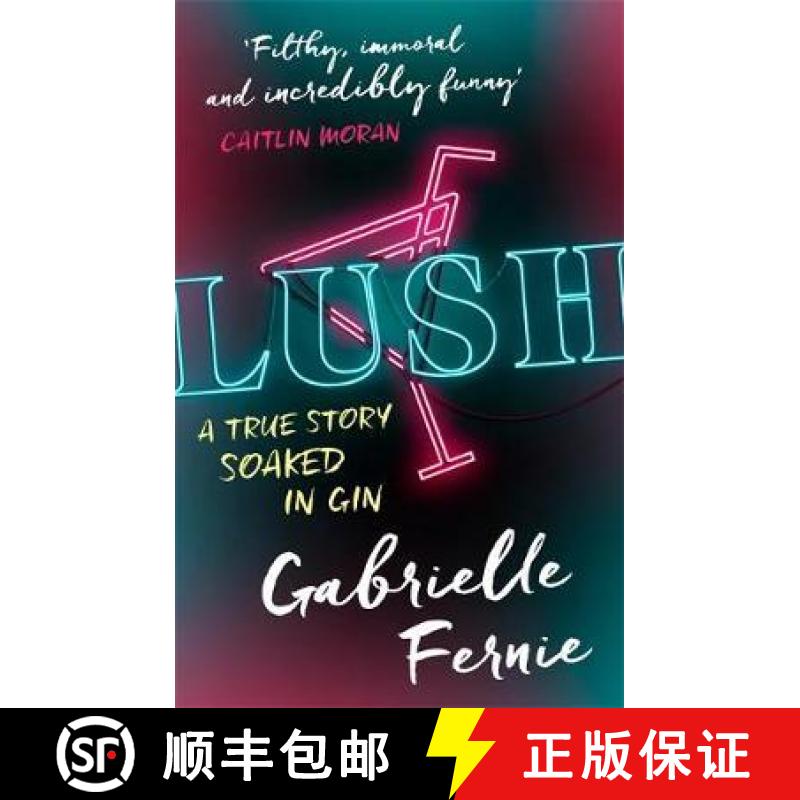 【3-4周达】Lush: A True Story, Soaked in Gin [9780751570083]