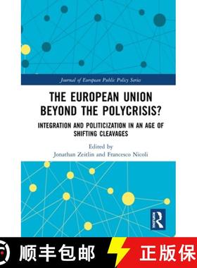 【3-4周达】The European Union Beyond the Polycrisis?: Integration and Politicization in an Age of Shi... [9780367432645]