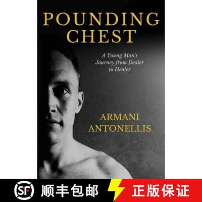 【3-4周达】Pounding Chest: A Young Man's Journey from Dealer to Healer [9798987647509]