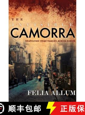 【3-4周达】The Invisible Camorra: Neapolitan Crime Families Across Europe [9781501702457]