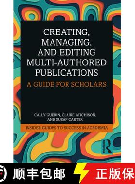 【3-4周达】Creating, Managing, and Editing Multi-Authored Publications: A Guide for Scholars [9781032262154]