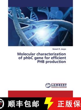 预订 Molecular characterization of phbC gene for efficient PHB production [9786139452842]