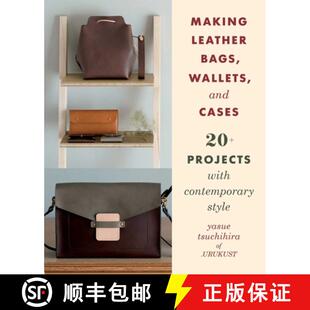 【3-4周达】Making Leather Bags, Wallets, and Cases: 20+ Projects with Contemporary Style [9780811738316]