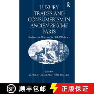 Consumerism History and Luxury the Ancien Skill... Paris Trades Studies 4周达 9781138275119 Régime