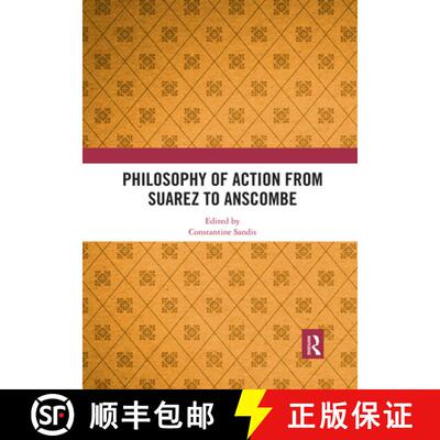 【3-4周达】Philosophy of Action from Suarez to Anscombe [9780367510220]