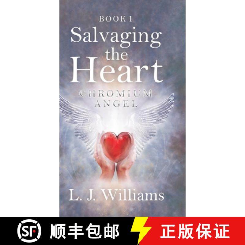 预订 Salvaging the Heart: Chromium Angel [9780228830351]