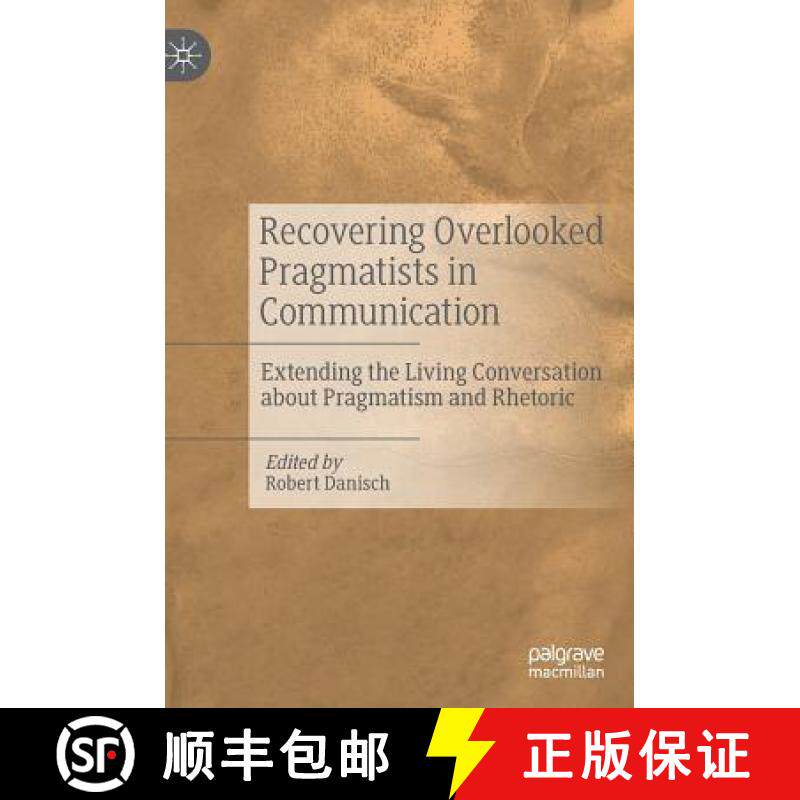 【3-4周达】Recovering Overlooked Pragmatists in Communication : Extending the Living Conversation abo... [9783030143428]