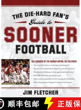 【3-4周达】The Die-Hard Fan's Guide to Sooner Football [9781596985308]