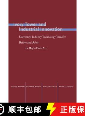 【3-4周达】Ivory Tower and Industrial Innovation: University-Industry Technology Transfer Before and ... [9780804795296]
