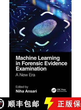 【3-4周达】Machine Learning in Forensic Evidence Examination: A New Era [9781032582368]