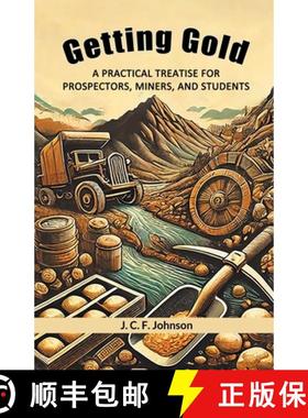 预订 Getting Gold A Practical Treatise For Prospectors, Miners, And Students [9789368099789]