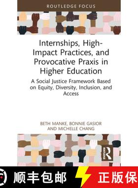 【3-4周达】Internships, High-Impact Practices, and Provocative Praxis in Higher Education: A Social J... [9781032283326]