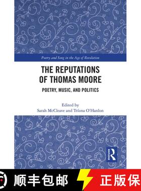 【3-4周达】The Reputations of Thomas Moore: Poetry, Music, and Politics [9780367353391]