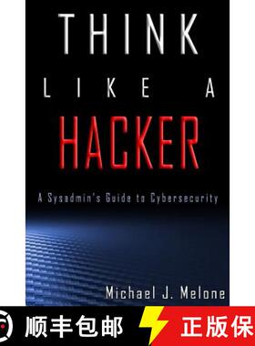 预订 Think Like a Hacker: A Sysadmin's Guide to Cybersecurity [9780692865217]