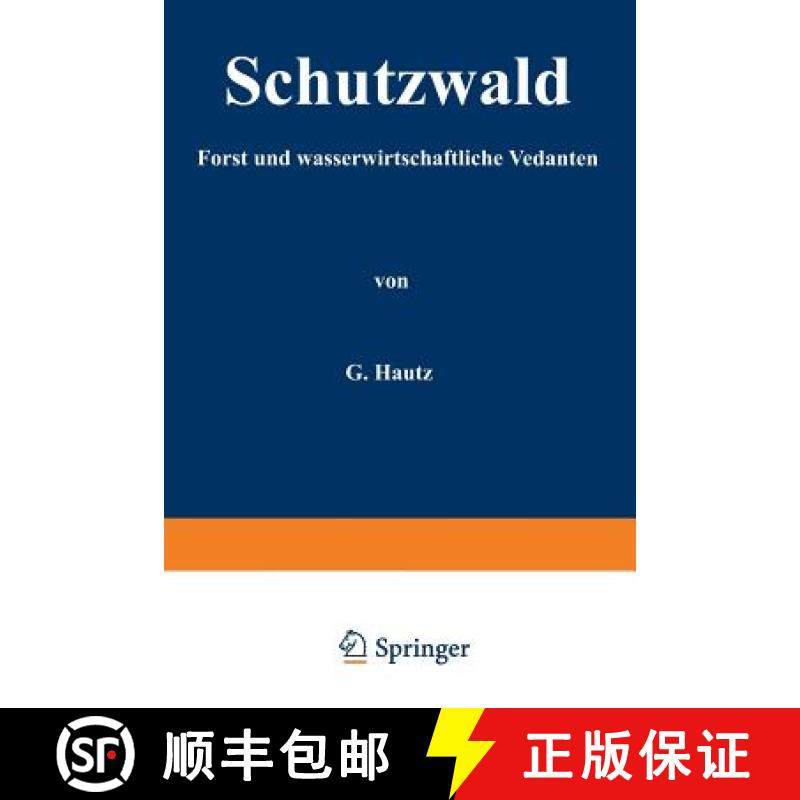 【3-4周达】Schutzwald: Forst- Und Wasserwirtschaftliche Gedanken [9783642985164]