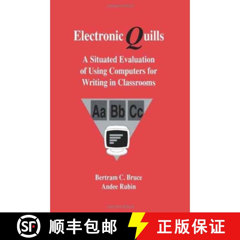 【3-4周达】Electronic Quills : A Situated Evaluation of Using Computers for Writing in Classrooms [9780805809855]