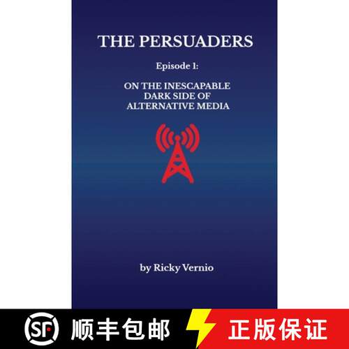 【3-4周达】The Persuaders: Episode 1: On the Inescapable Dark Side of Alternative Media [9798330340347]