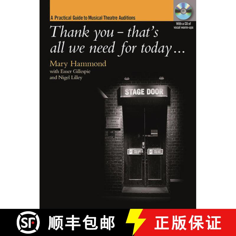 【2-3周达】Thank You - That's All We Need for Today [Incl. CD]: A Practical Guide to Musical Theatre ... [9781843670308]