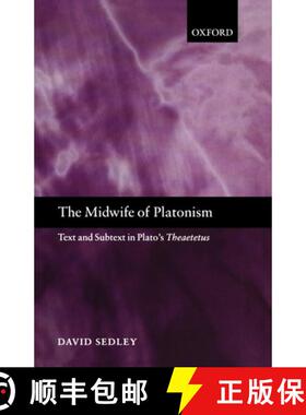 【3-4周达】The Midwife of Platonism: Text and Subtext in Plato's Theaetetus [9780199204144]
