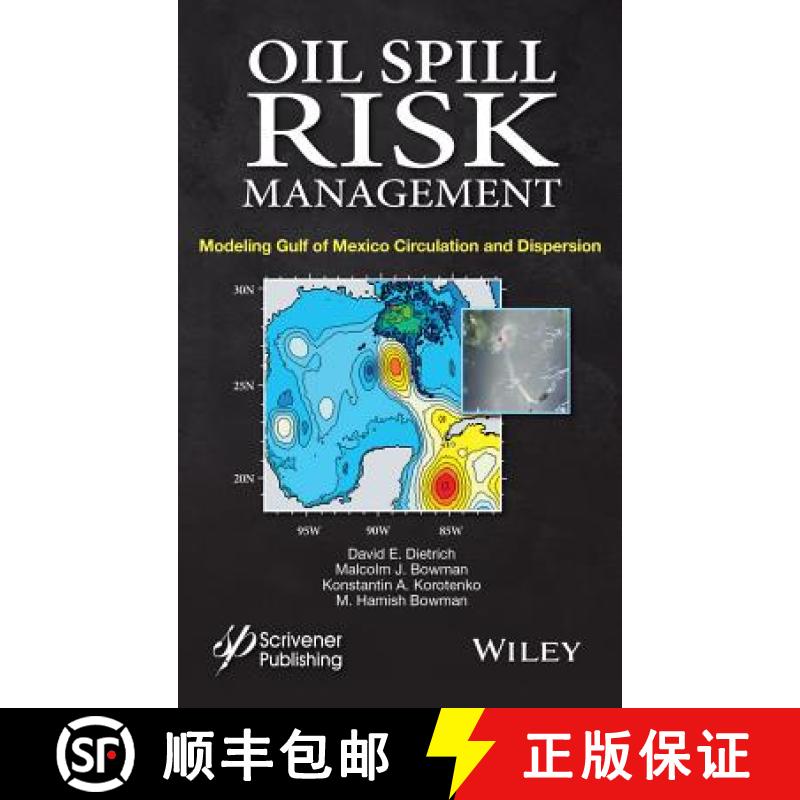 【3-4周达】Oil Spill Risk Management: Modeling Gulf Of Mexico Circulation And Oil Dispersal [Wiley能源] [9781118290385]