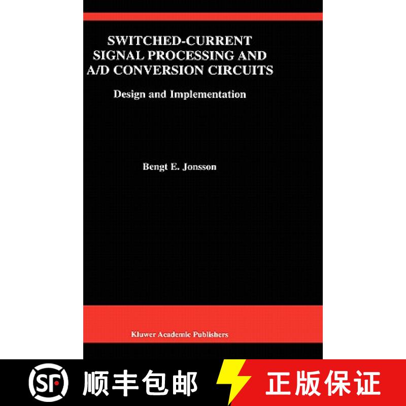 【3-4周达】Switched-Current Signal Processing and A/D Conversion Circuits : Design and Implementation [9780792378716]