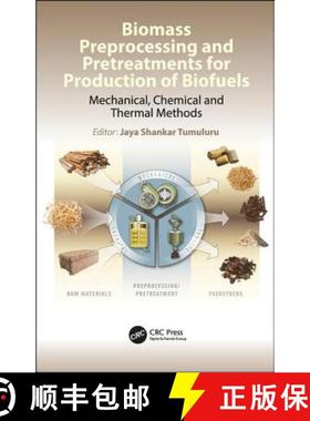 【3-4周达】Biomass Preprocessing and Pretreatments for Production of Biofuels: Mechanical, Chemical a... [9781498765473]