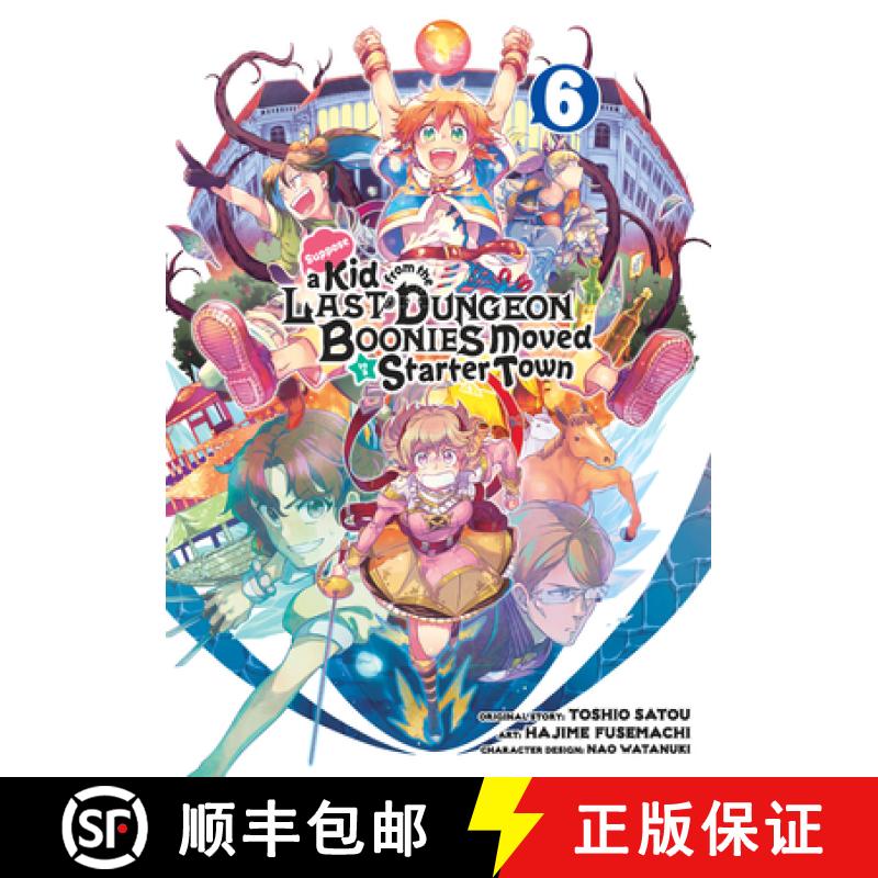 【3-4周达】Suppose a Kid from the Last Dungeon Boonies Moved to a Starter Town 06 (Manga) [9781646091195]