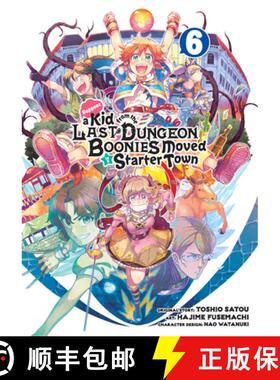 【3-4周达】Suppose a Kid from the Last Dungeon Boonies Moved to a Starter Town 06 (Manga) [9781646091195]