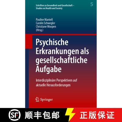 【3-4周达】Psychische Erkrankungen als gesellschaftliche Aufgabe : Interdisziplinäre Perspektiven au... [9783662655146]