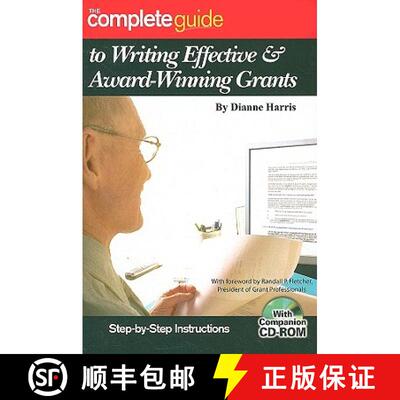 【3-4周达】The Complete Guide to Writing Effective & Award-Winning Grants: Step-By-Step Instructions ... [9781601380463]