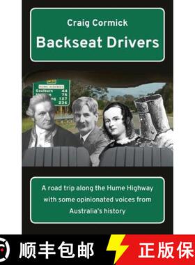 【3-4周达】Backseat Drivers: A road trip along the Hume Highway with some opinionated voices from Aus... [9781760415051]