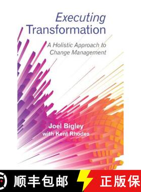 【3-4周达】Executing Transformation: A Holistic Approach to Change Management [9781480869349]
