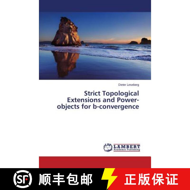 预订 Strict Topological Extensions and Power-objects for b-convergence [9783659512056]
