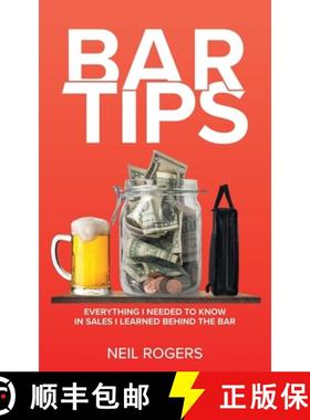 预订 Bar Tips: Everything I Needed to Know in Sales I Learned Behind the Bar [9798886548235]