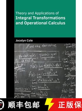 预订 Theory and Applications of Integral Transformations and Operational Calculus [9781647285319]