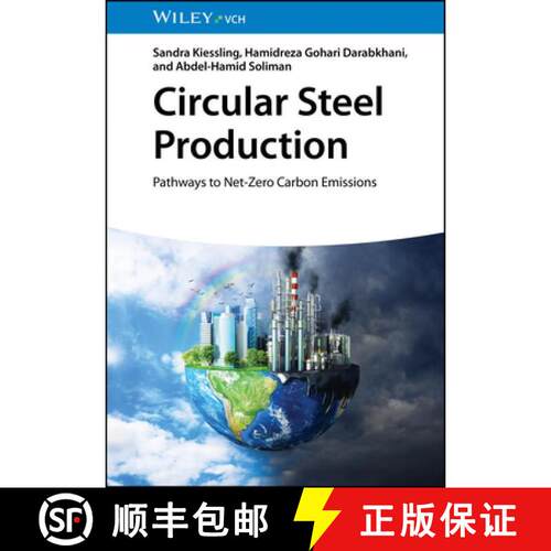 【3-4周达】精装 Circular Steel Production: Pathways to Net-Zero Carbon Emissions [9783527353156]