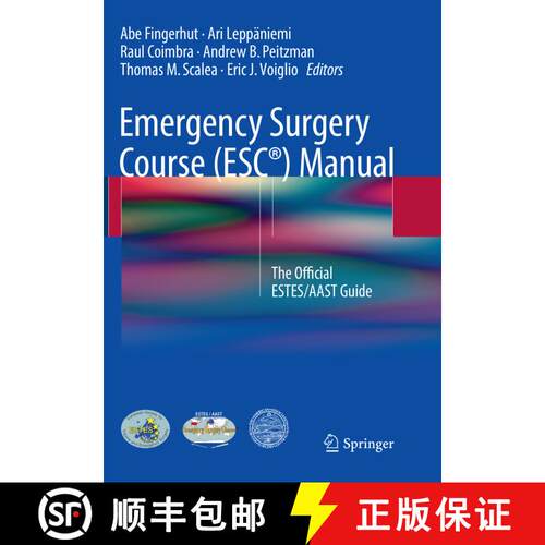 【3-4周达】Emergency Surgery Course (ESC (R)) Manual: The Official ESTES/AAST Guide [9783319793382]