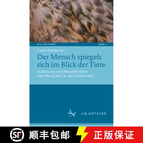 【3-4周达】精装 Der Mensch spiegelt sich im Blick der Tiere : Auflösung und Neudefinition des Mensch... [9783662676288]