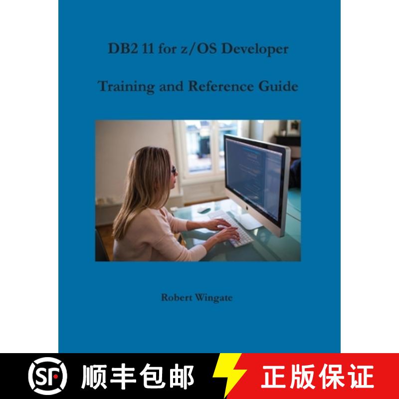 【2-3周达】DB2 11 for z/OS Developer Training and Reference Guide [9781734584707]